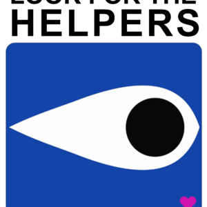 Look for the Helpers - Sticker