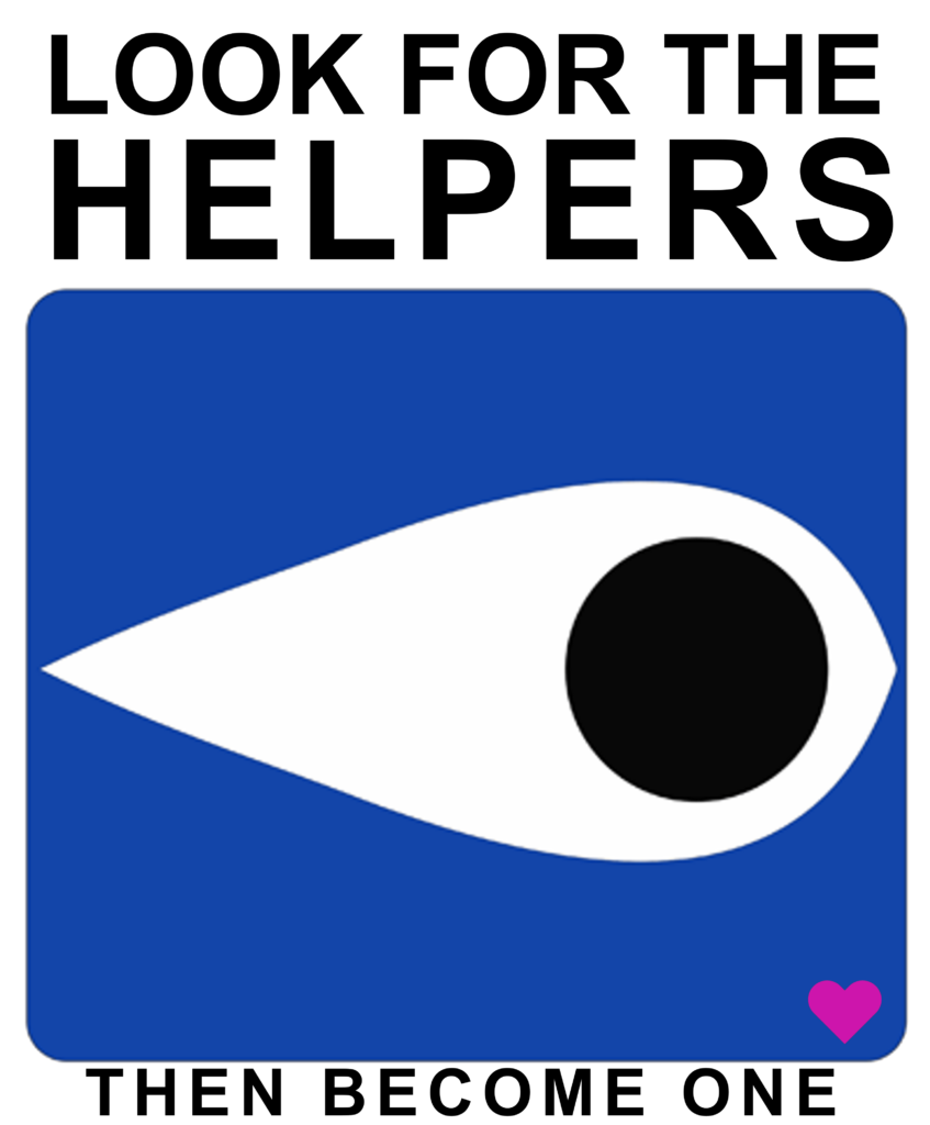 Look for the Helpers - Sticker